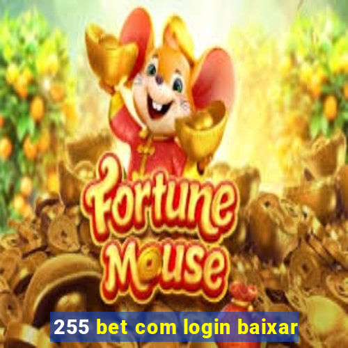 255 bet com login baixar